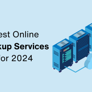 Safeguarding Your Digital World A Comprehensive Review of the Best Online Backup Services for 2024